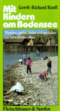 Mit Kindern am Bodensee: Wandern, spielen, baden und entdecken am Schwäbischen Meer Books