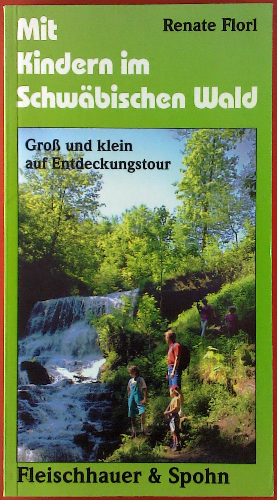 Mit Kindern im Schwäbischen Wald: Gross und Klein auf Entdeckungstour (Mit Kindern unterwegs) Travel