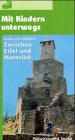 Mit Kindern unterwegs, Zwischen Eifel und Hunsrück Travel Guides