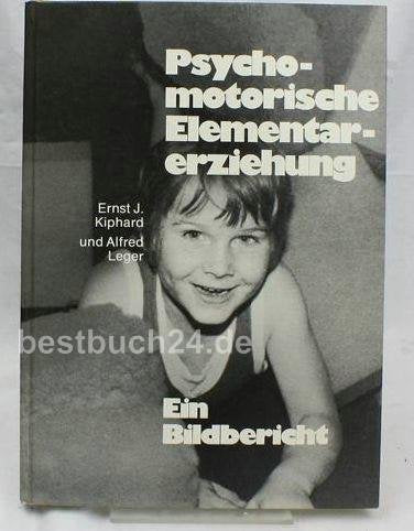Psychomotorische Elementarerziehung: Bildbericht: Ein Bildbericht. Dtsch.-Engl. Books