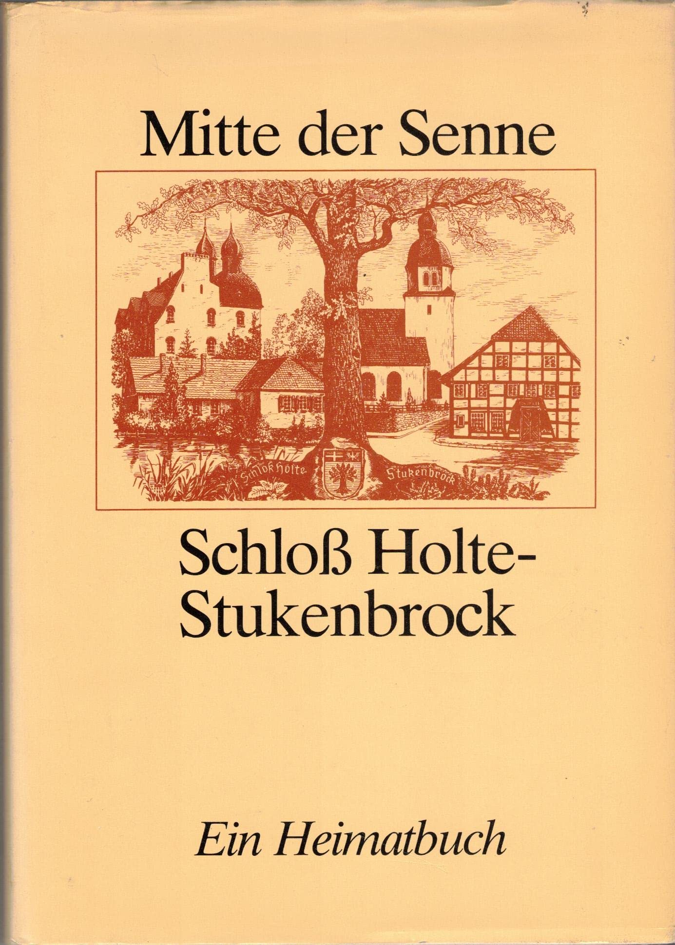 Mitte der Senne, Schloss Holte-Stukenbrock : Ein Heimatbuch Books