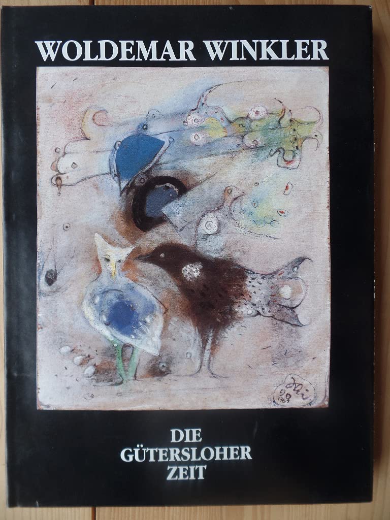 Woldemar Winkler - Die Gütersloher Zeit. Für Woldemar Winkler als Gruss und Dank zum 90. Geburtstag, Stadt Gütersloh Books
