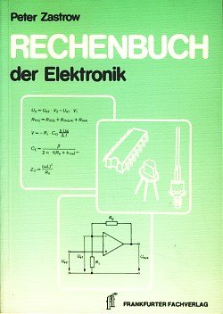 Rechenbuch der Elektronik / Für gewerbliche Berufs- und Fachschulen, für die Fort- und Weiterbildung und für das Selbststudium: Rechenbuch der ... für die Fort- und Weiterbildung... Education & Training