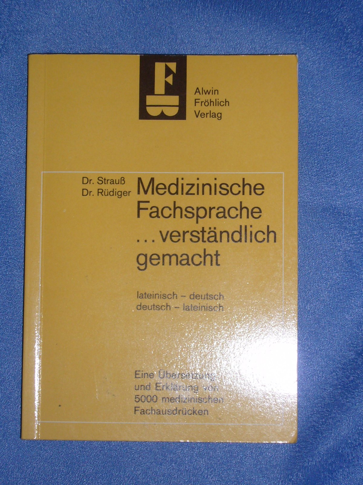 Medizinische Fachsprache, verständlich gemacht Medicine