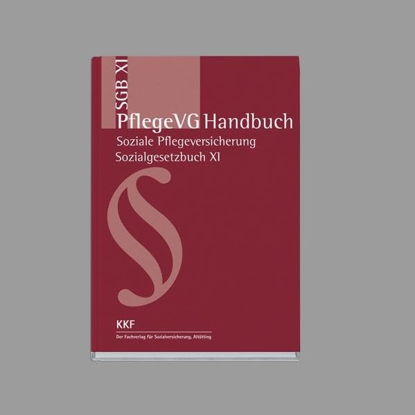 Pflege VG-Handbuch: Soziale Pflegeversicherung Sozialgesetzbuch XI Law