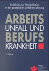 Richtlinien zur Rehabilitation in der gesetzlichen Krankenversicherung. Arbeitsunfall und Berufskrankheit Law