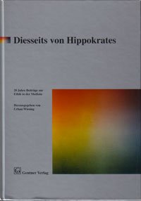 Diesseits von Hippokrates: 20 Jahre Beiträge zur Ethik in der Medizin im Ärzteblatt Baden-Württemberg Medicine