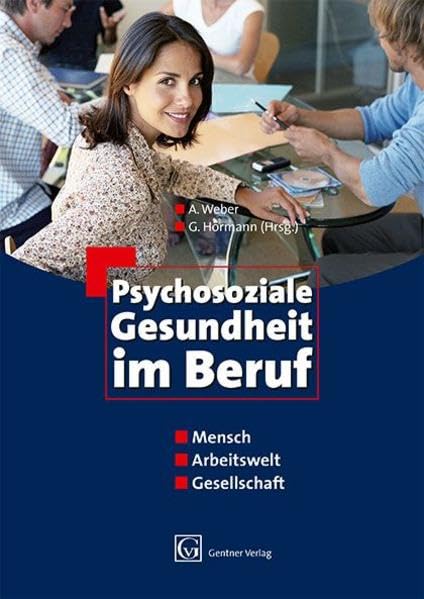 Psychosoziale Gesundheit im Beruf - Mensch, Arbeitswelt, Gesellschaft Medicine