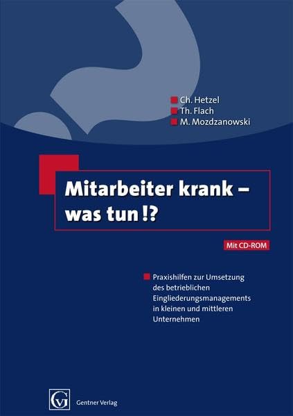 Mitarbeiter krank - was tun!?: Praxishilfen zur Umsetzung des betrieblichen Eingliederungsmanagement in kleinen und mittleren Betrieben Medicine