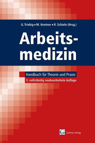 Arbeitsmedizin: Handbuch für Theorie und Praxis, 3. Auflage 2011 Medicine