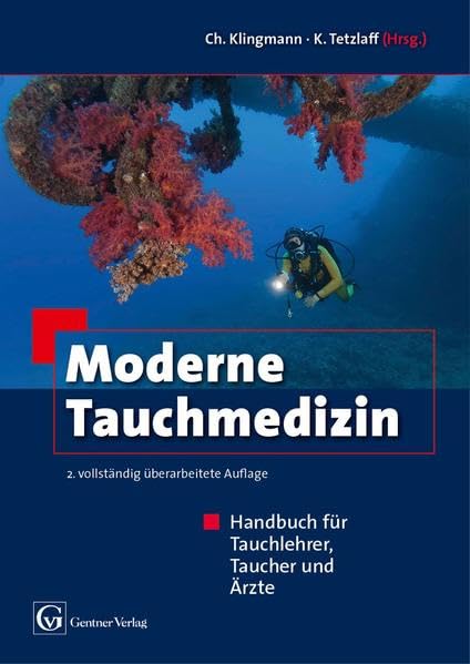Moderne Tauchmedizin: Handbuch für Tauchlehrer, Taucher und Ärzte Medicine