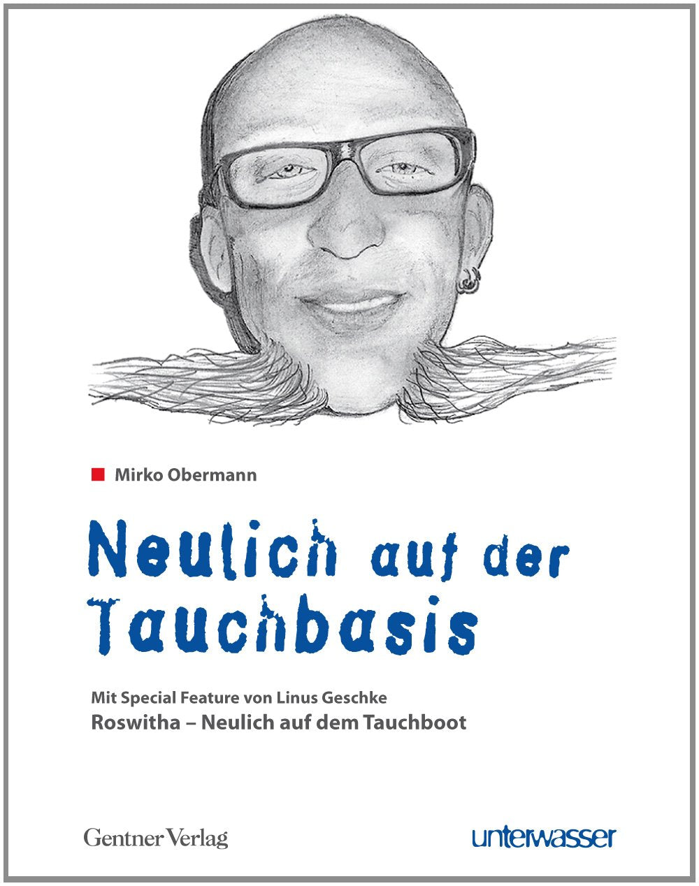 Neulich auf der Tauchbasis: Mit Special Feature Roswitha - Neulich auf dem Tauchboot Lifestyle