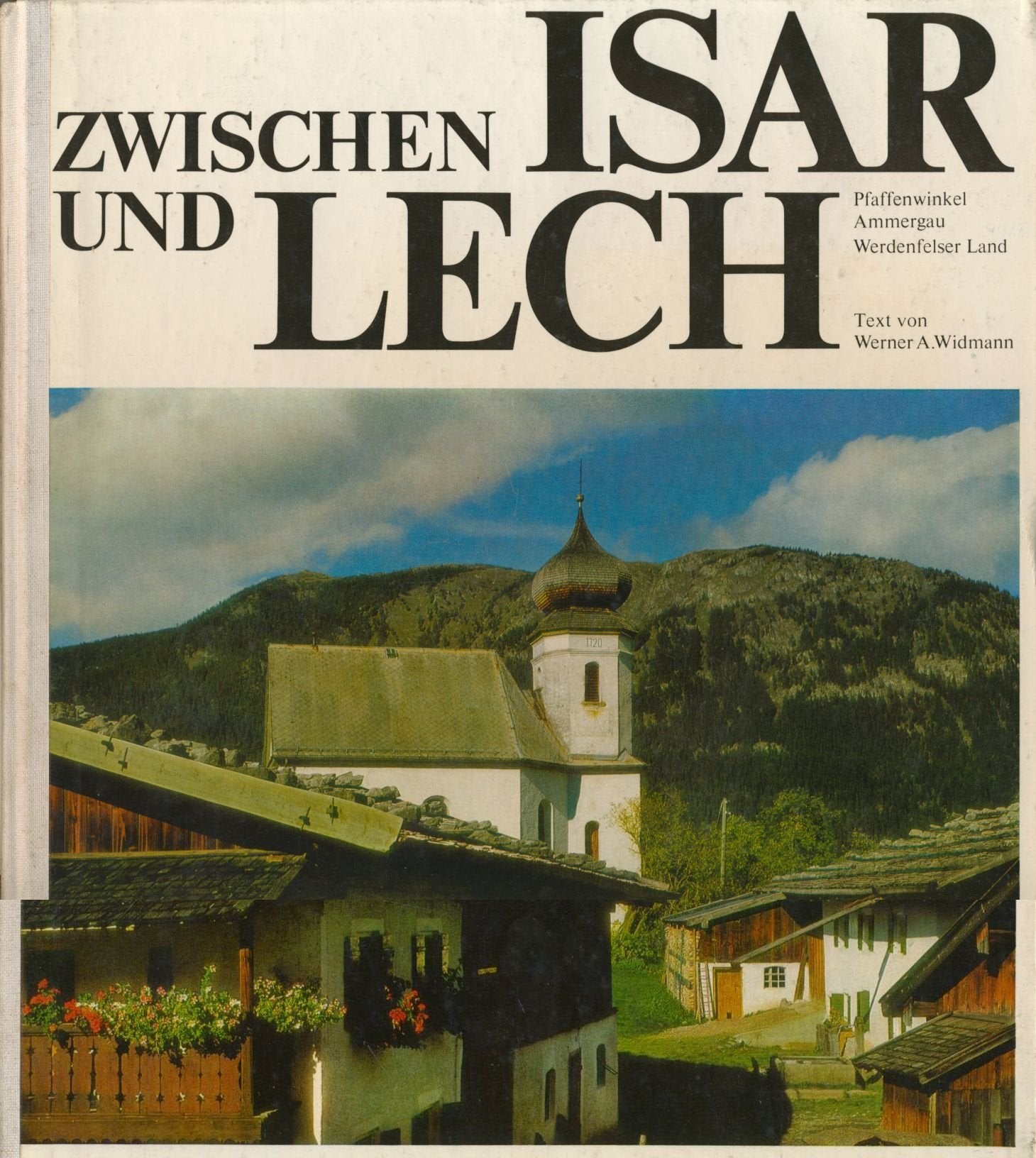 Zwischen Isar und Lech. Pfaffenwinkel, Ammergau, Werdenfelser Land Books