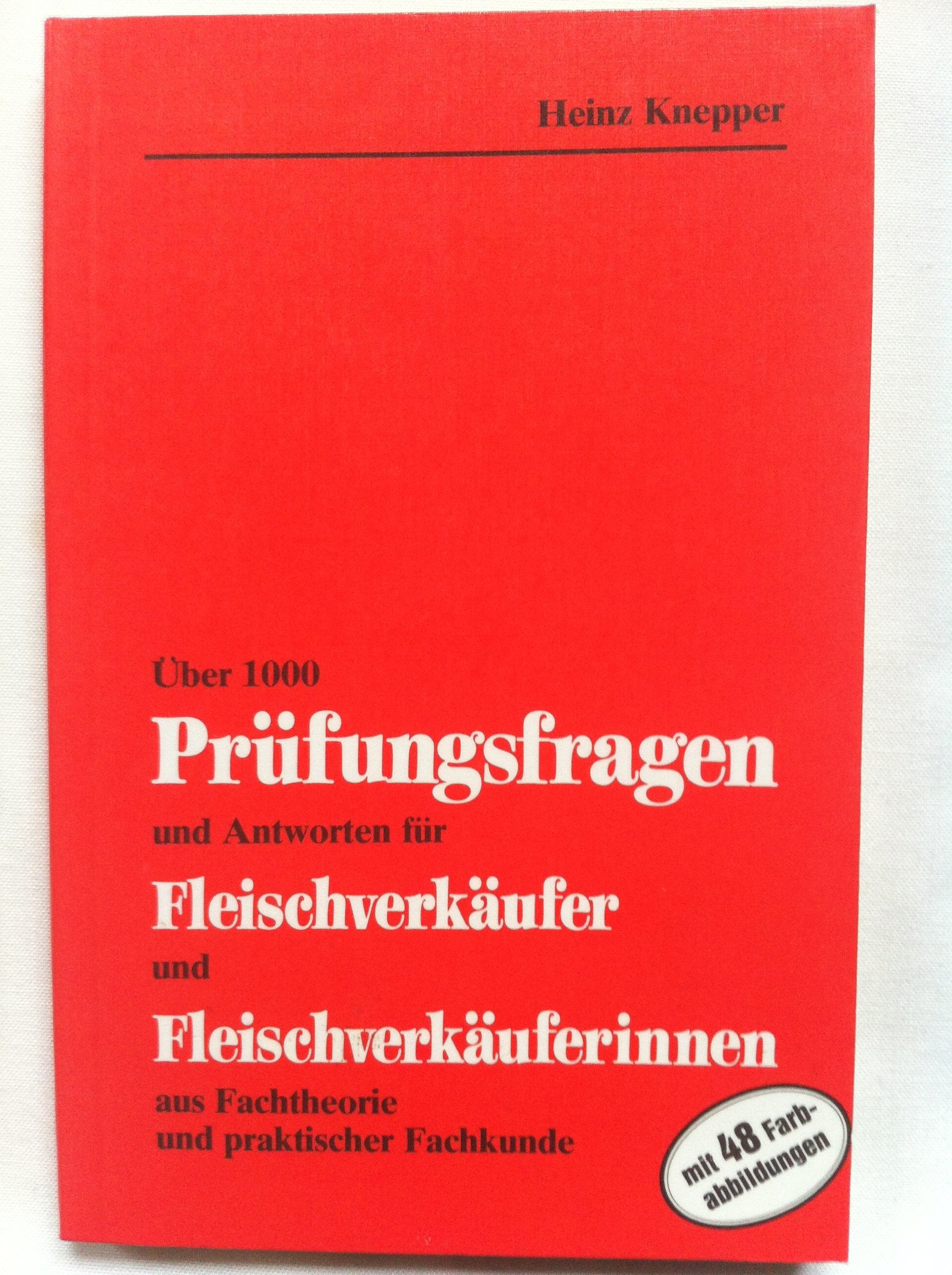 Über 1000 Prüfungsfragen und Antworten für Fleischverkäufer und Fleischverkäuferinnen. Theorie und Praxis-Fachkunde Novels & Short Stories