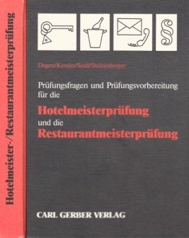 Prüfungsfragen und Prüfungsvorbereitung für die Hotelmeisterprüfung und die Restaurantmeisterprüfung Travel