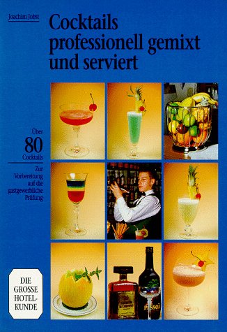 Cocktails - professionell gemixt und serviert Books
