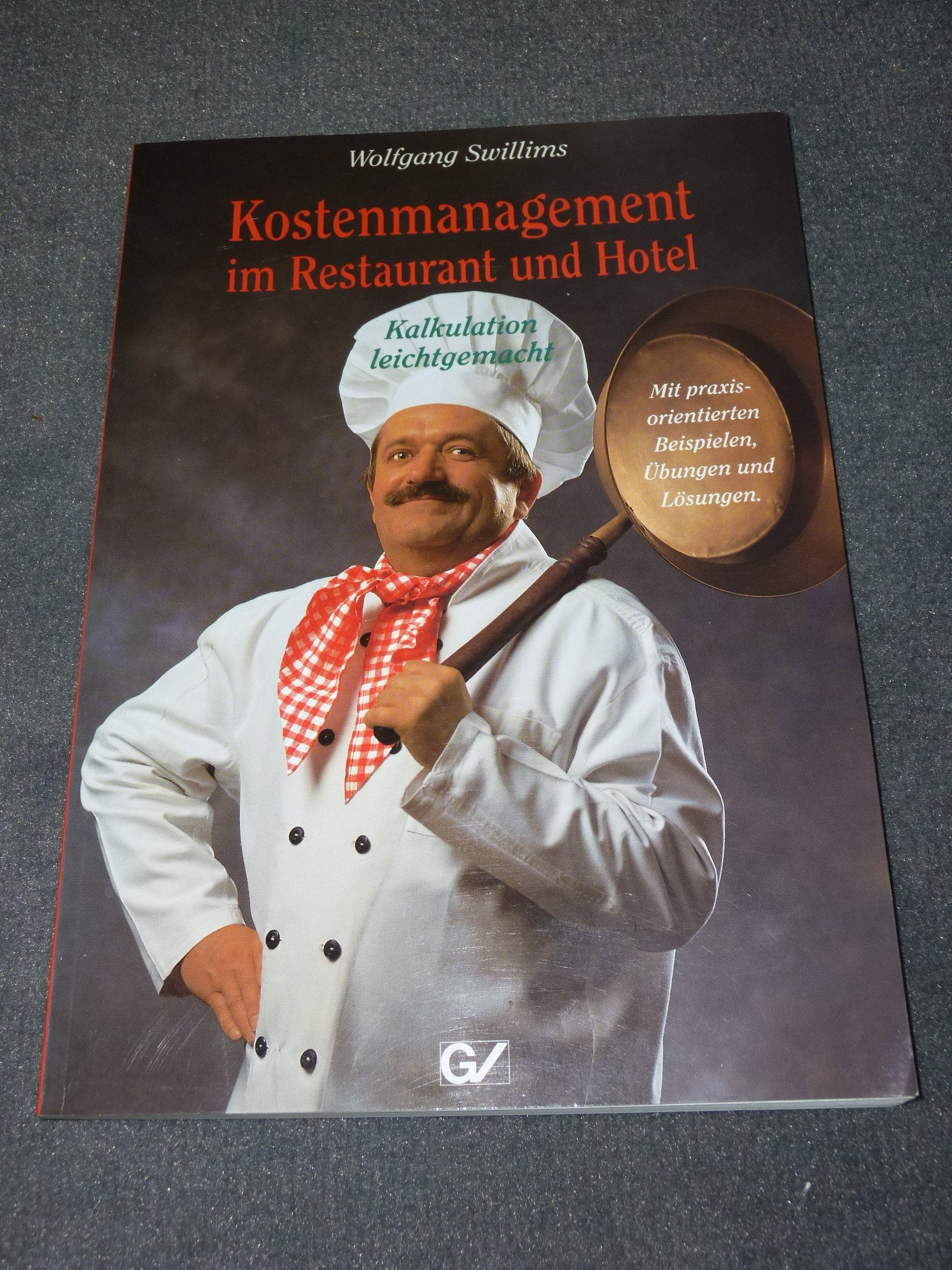 Erfolgreiche Kalkulation in der Gastronomie und Hotellerie Business, Finance & Career