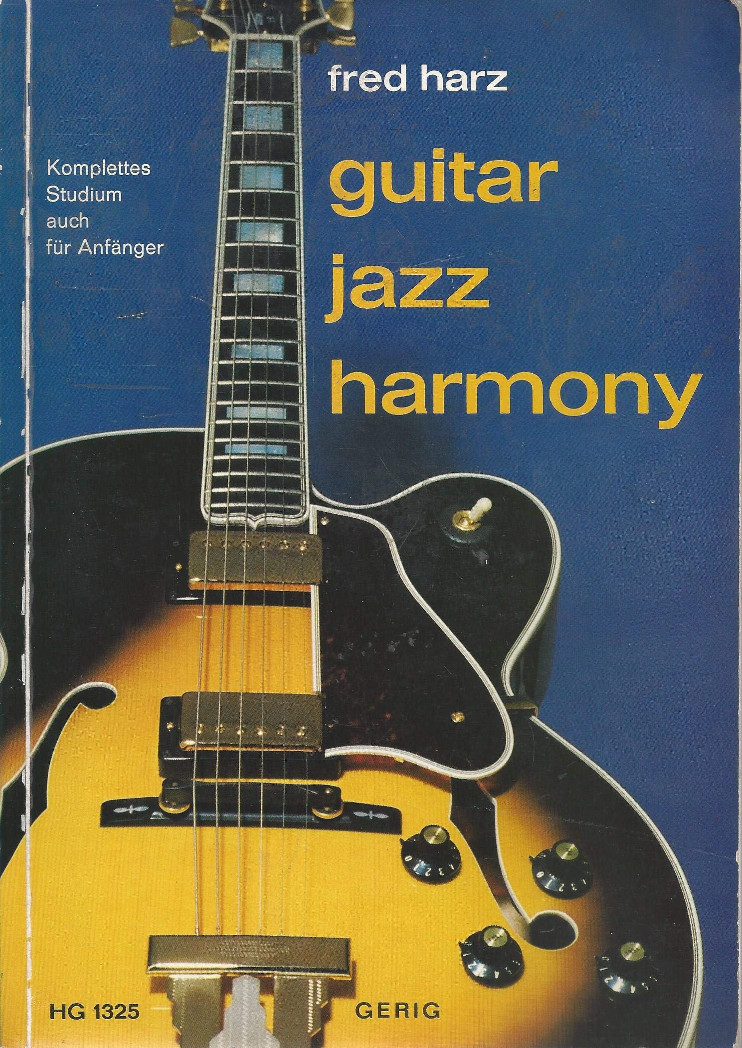 Guitar Jazz Harmony: Komplettes Studium auch für Anfänger. Inkl. Ergänzungsband Arts & Music