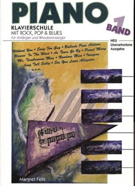 Piano, Bd.1, Klavierschule mit Rock, Pop und Blues: Klavierschule mit Rock, Pop & Blues & Jazz. Für Anfänger und Wiedereinsteiger Sheet Music