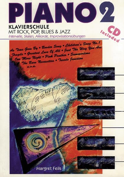 Piano, Bd.2, Klavierschule mit Rock, Pop, Blues und Jazz, m. CD-Audio: Klavierschule mit Rock, Pop, Blues & Jazz. Intervalle, Skalen, Akkorde, Improvisationsübungen Education & Training
