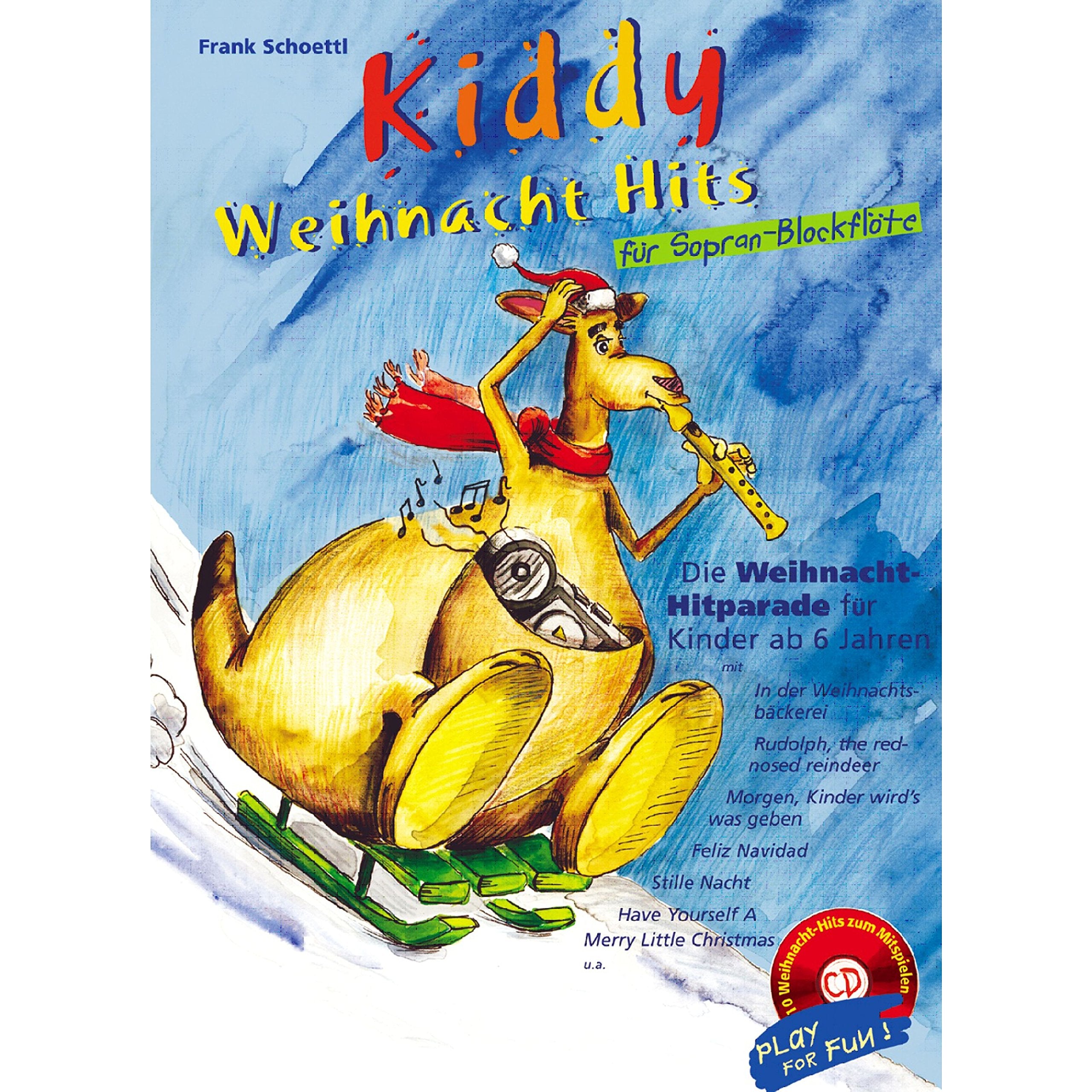 Kiddy Weihnacht Hits für Sopran-Blockflöte, m. Audio-CD: Die Weihnacht-Hitparade für Kinder ab 6 Jahren Sheet Music