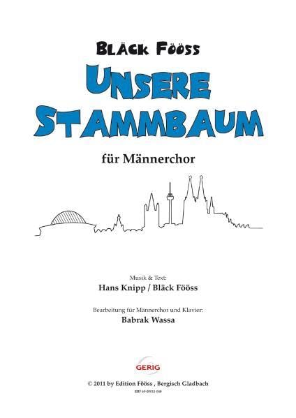 Bläck Fööss - Chorausgaben / Bläck Fööss - Unsere Stammbaum: Einzeltitel arrangiert für Männerchor oder gemischten Chor / für Männerchor (Bläck Fööss ... für Männerchor oder gemischten Chor) Sheet Music