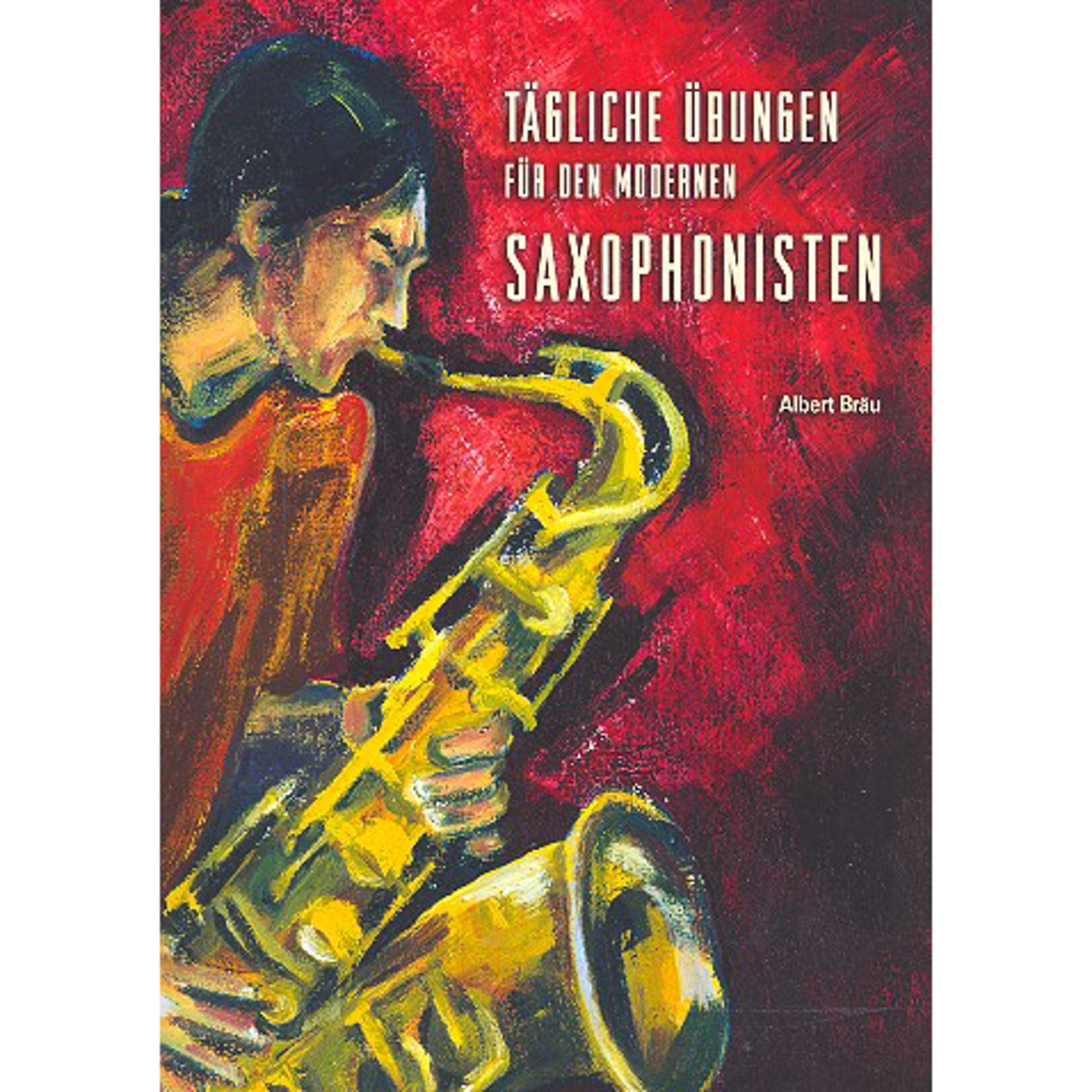 Tägliche Übungen für den modernen Saxophonisten: Saxophon. Sheet Music