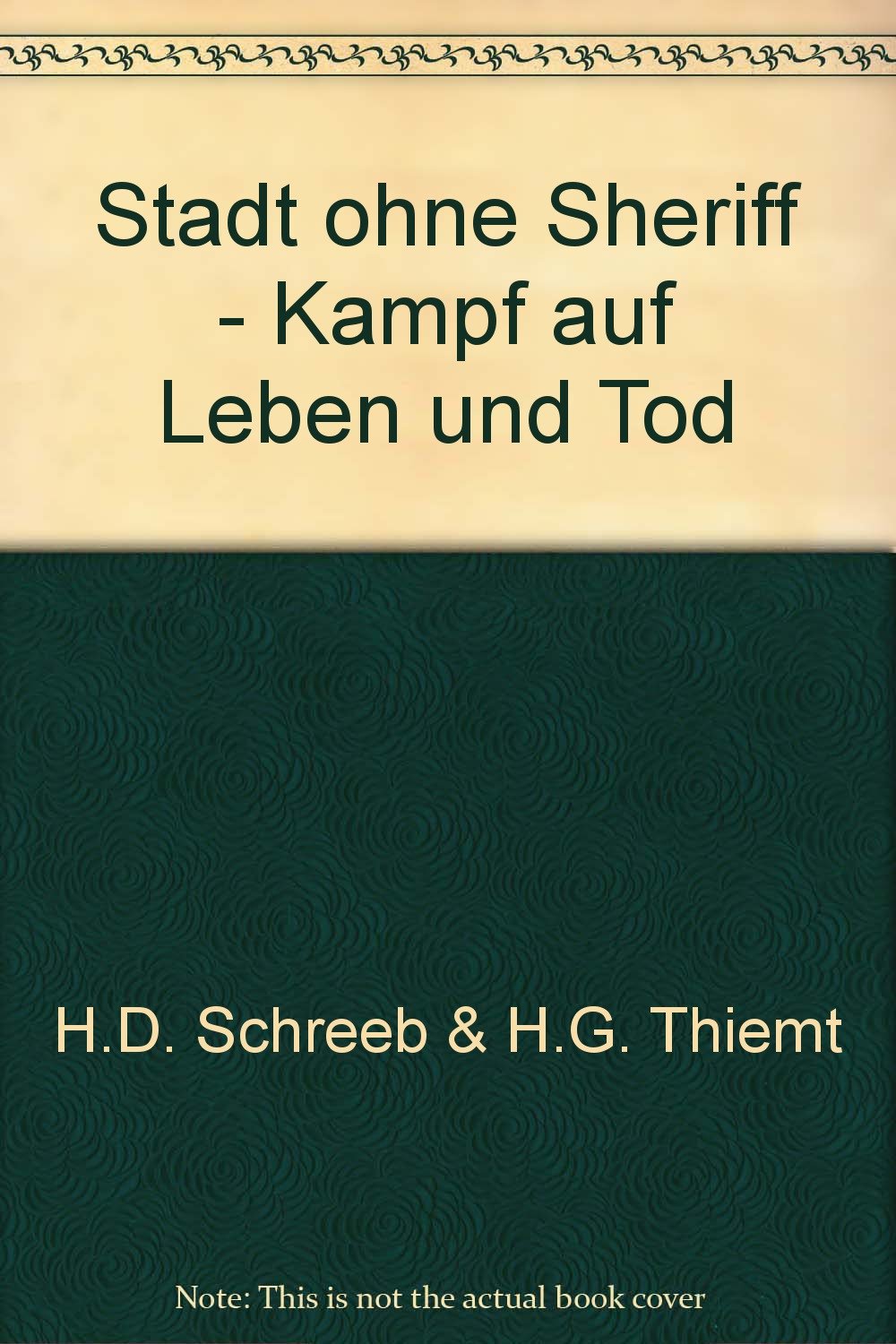 Stadt ohne Sheriff - Kampf auf Leben und Tod - bk1278 Books