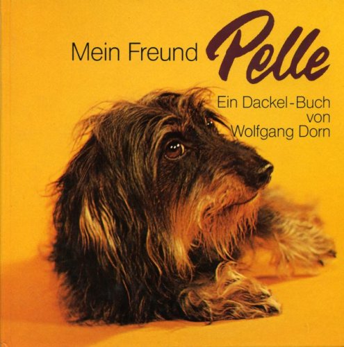 Mein Freund Pelle. Ein Dackelbuch Books
