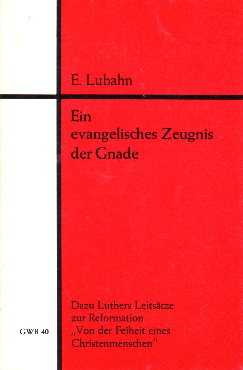Ein evangelisches Zeugnis der Gnade Books
