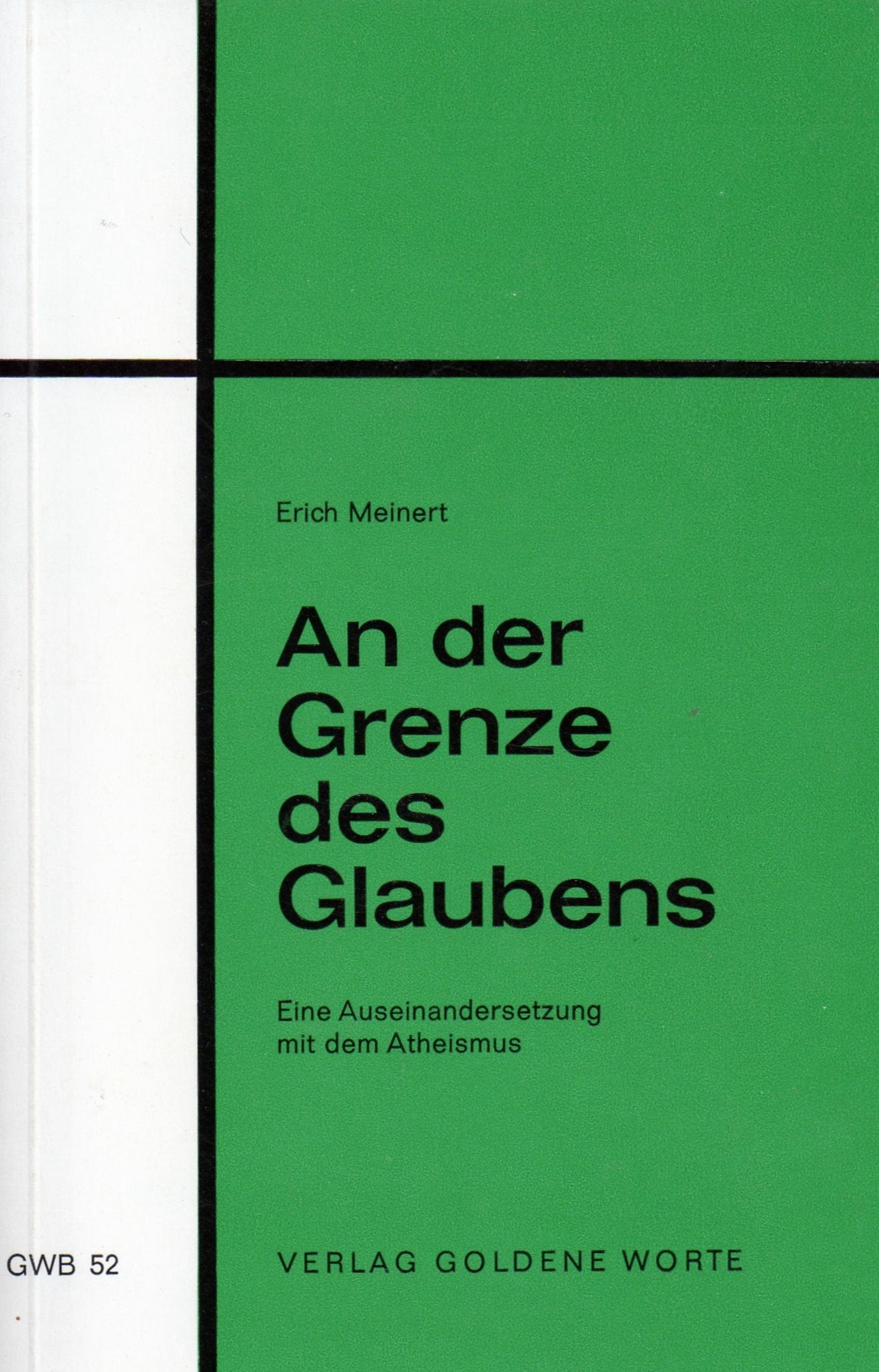 An der Grenze des Glaubens. Eine Auseinandersetzung mit dem Atheismus Religion & Esotericism