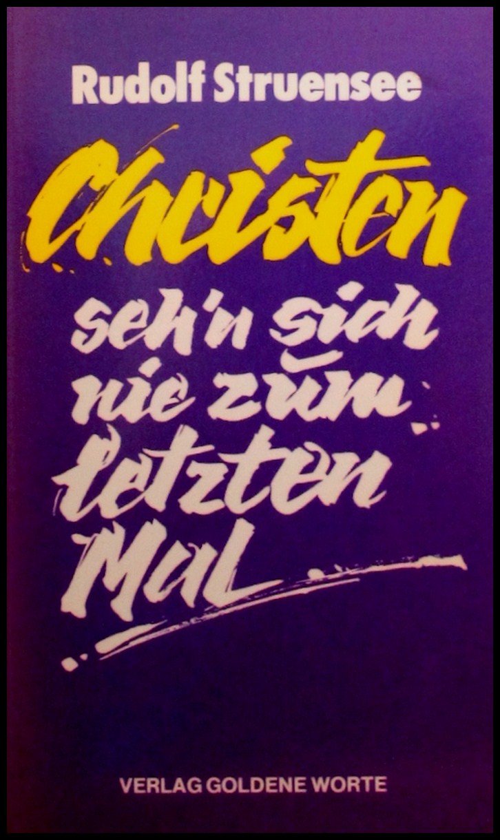 Christen sehn sich nie zum letzten Mal. Abschied und Wiedersehn Books