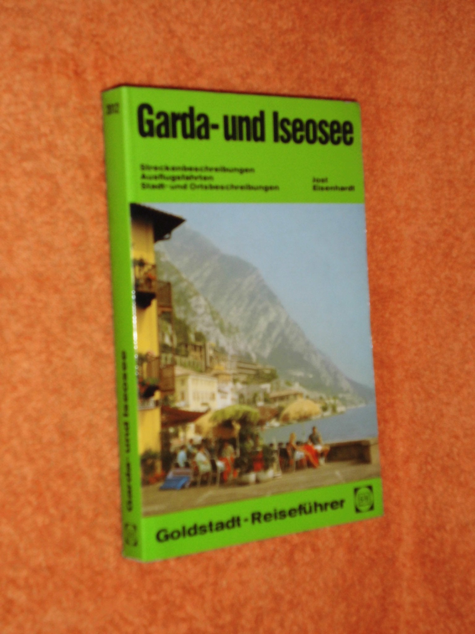 Garda- und Iseosee. Goldstadt- Reiseführer Travel