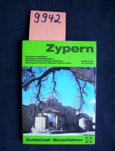 Zypern. Goldstadt- Reiseführer. Landschaften, Städte, Streckenvorschläge. Travel