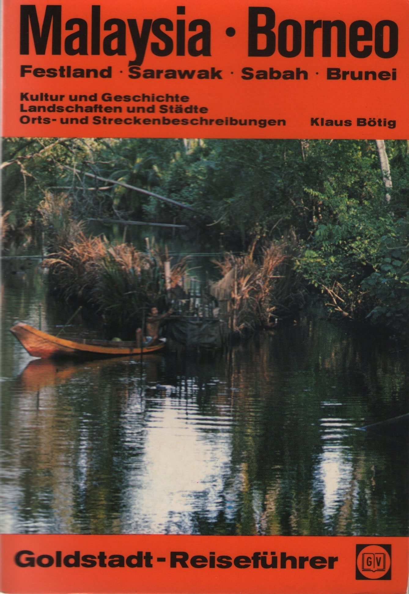 Malaysia / Borneo. Goldstadt- Reiseführer. Festland, Sarawak, Sabah, Brunei. Books