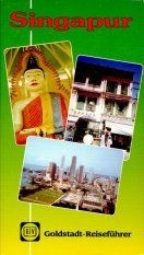 Singapur. Stadtbesichtigung, Ausflüge in die Region, Kultur, Religionen und Feste, Praktische Hinweise Travel Books