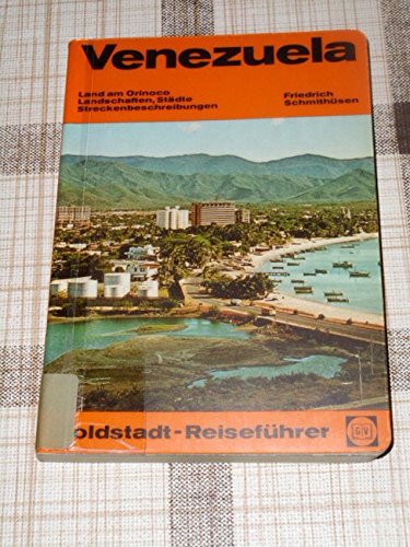 Venezuela. Land am Orinoco, Landschaften, Städte, Streckenbeschreibungen Travel