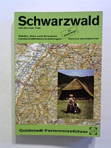 Schwarzwald mittlerer und nördlicher Teil. Goldstadt- Reiseführer. Travel