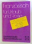 Französisch für Urlaub und Reise - Im Hörsprachen-System lesen und sofort richtig sprechen Foreign Languages ​​& Dictionaries