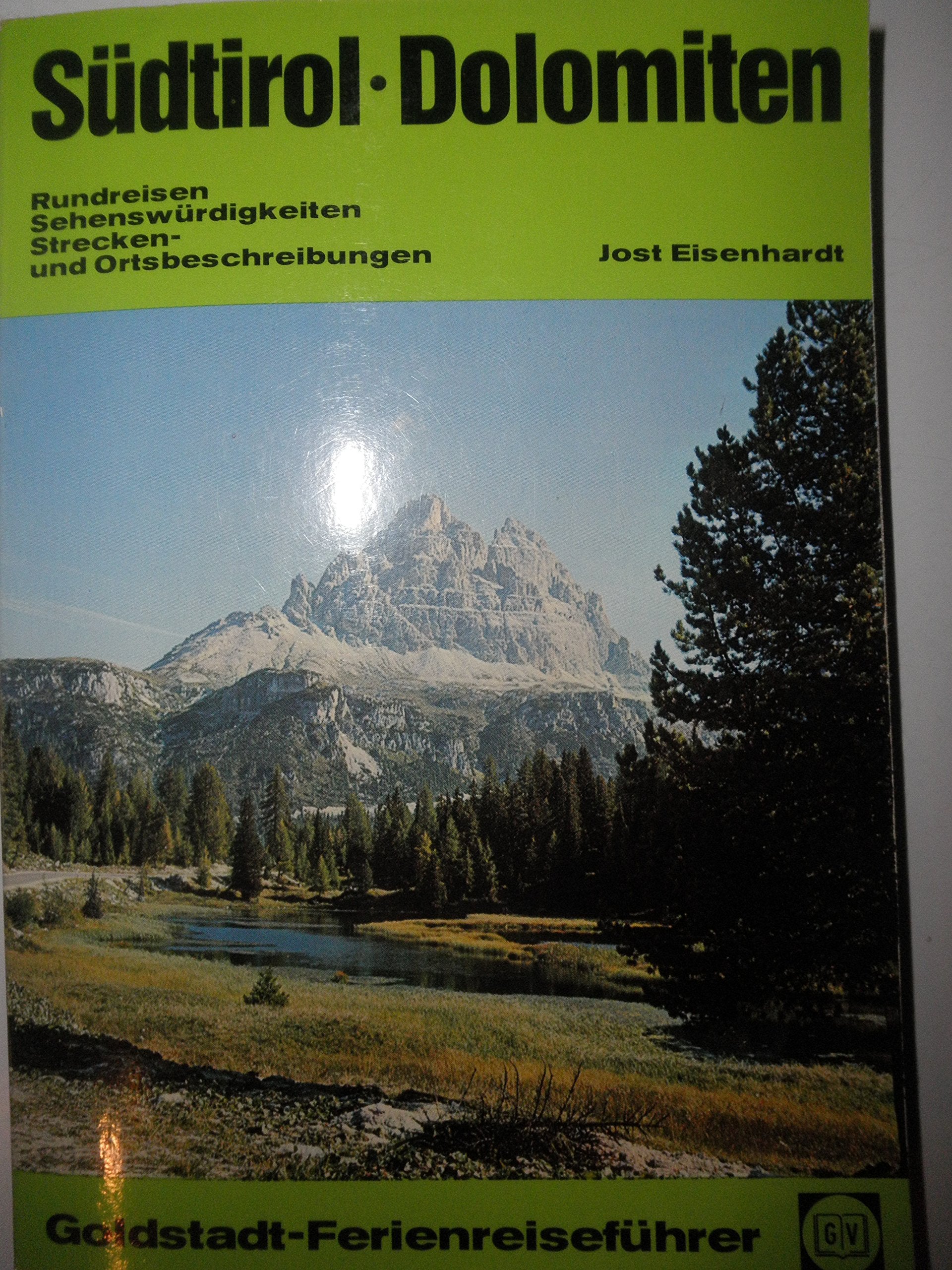 Südtirol. Dolomiten. Goldstadt- Reiseführer Travel