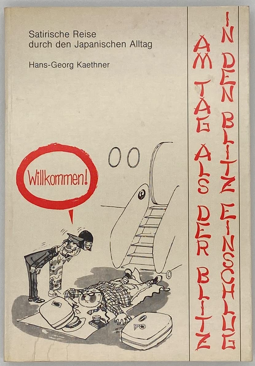 Am Tag als der Blitz in den Blitz einschlug. Satirische Reise durch den Japanischen Alltag Books