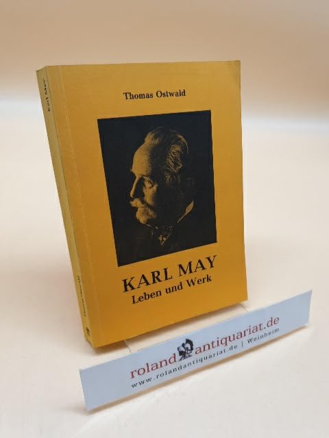 Karl May, Leben und Werk, Mit Abb., Im Anhang: Axel Mittelstaedt: Zur Chrakterentwicklung Karl Mays, Zeittafel: Fritz Maschke, Books
