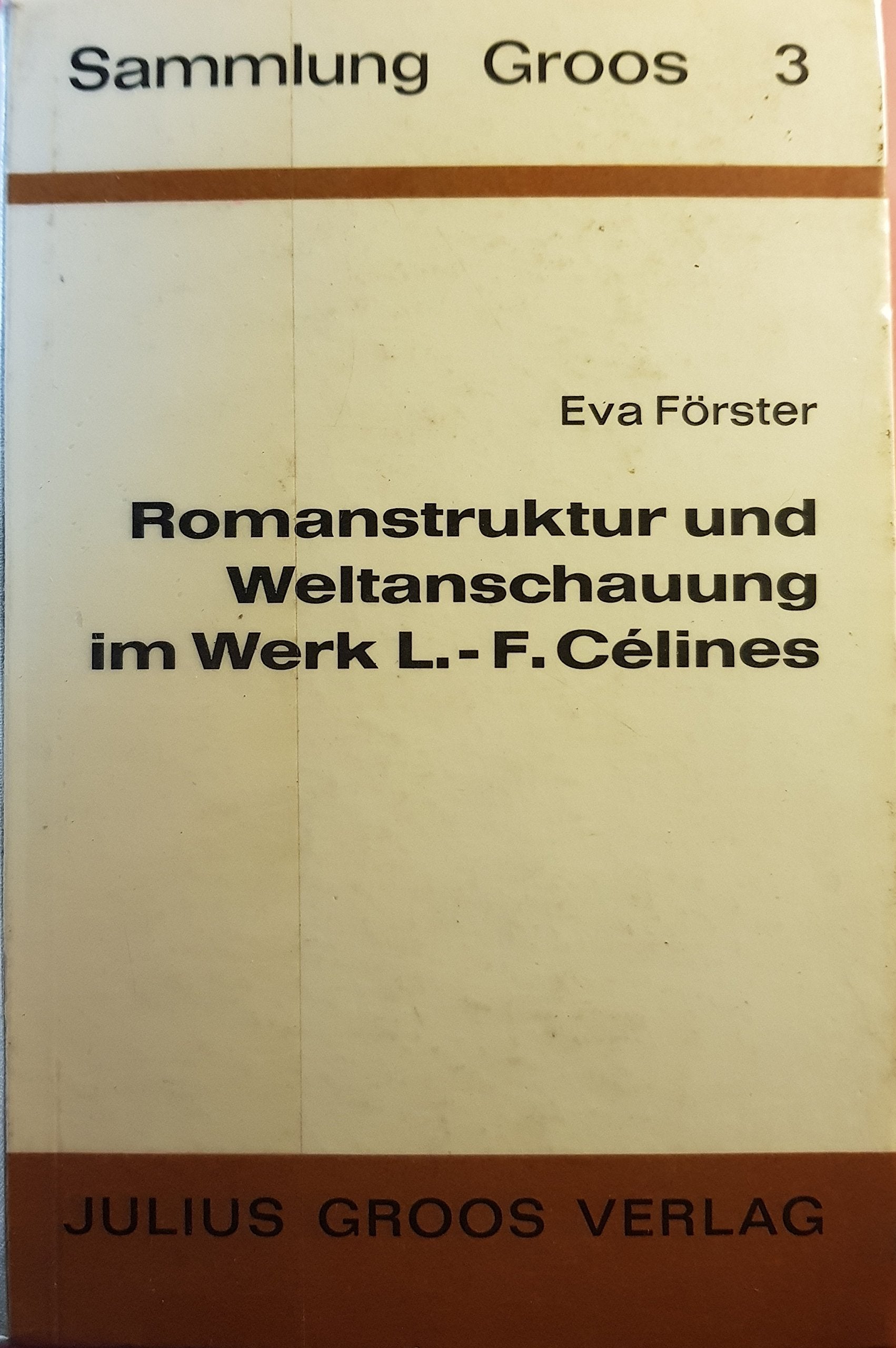Romanstruktur und Weltanschauung im Werk L.-F. Célines Books