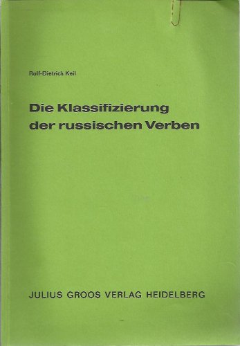 Die Klassifizierung der russischen Verben: Ein altes Problem und ein neuer Lösungsvorschlag Books