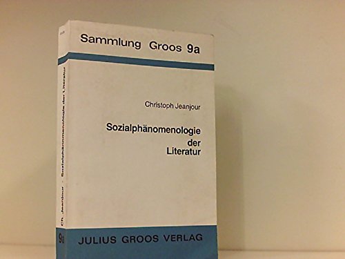 Sozialphänomenologie der Literatur: Untersuchungen am Beispiel und aus Anlass von Paul Scheerbarts literarischem Werk (Sammlung Groos) Books