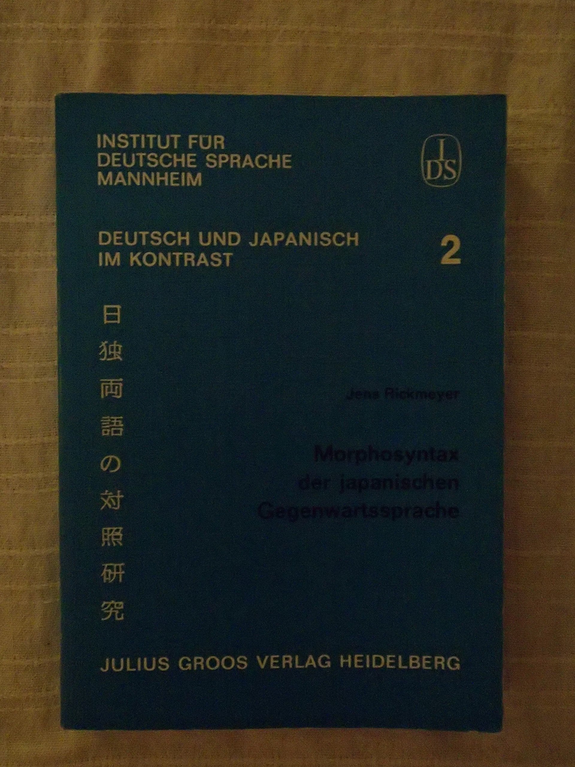 Morphosyntax der japanischen Gegenwartssprache (Deutsch und Japanisch im Kontrast) Foreign Languages ​​& Dictionaries