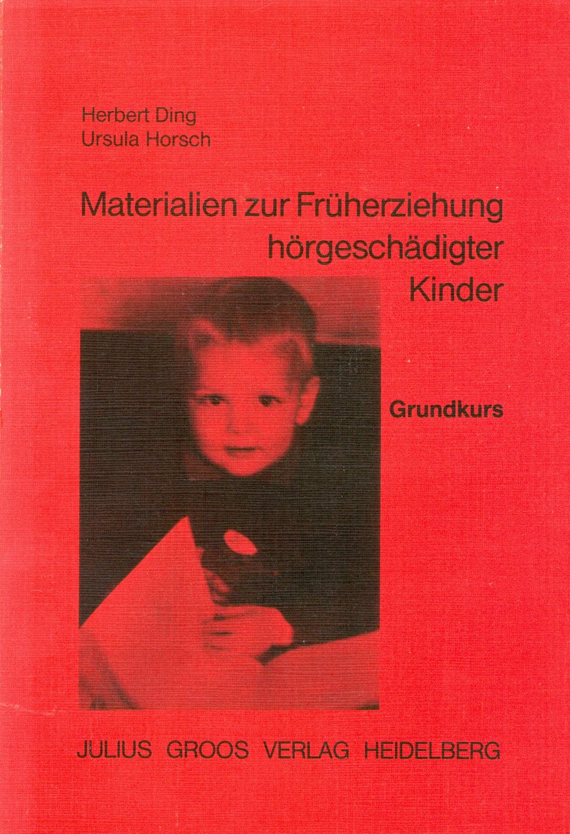 Materialien zur Früherziehung hörgeschädigter Kinder. GRUNDKURS. Books