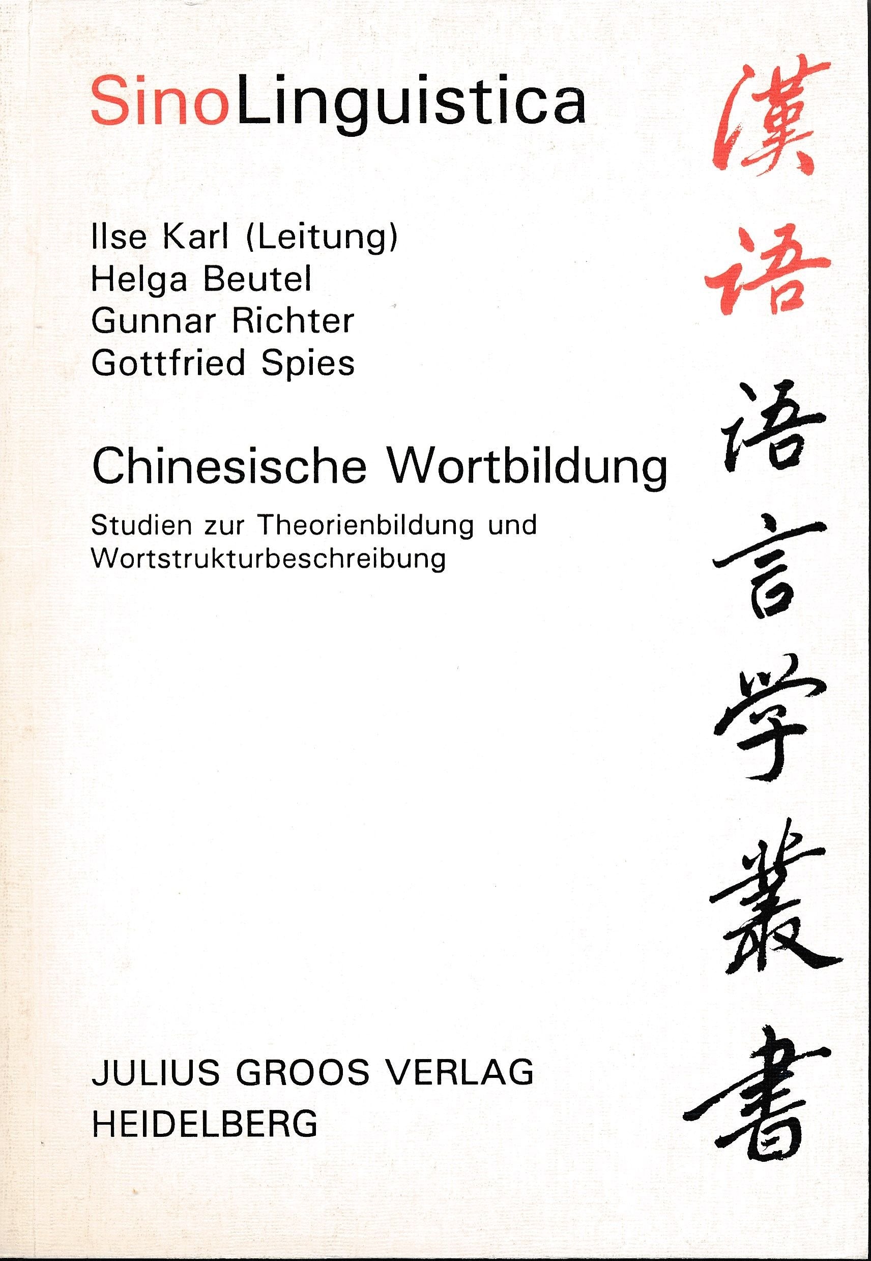 Chinesische Wortbildung: Studien zur Theorienbildung und Wortstrukturbeschreibung (Sinolinguistica) Contemporary literature