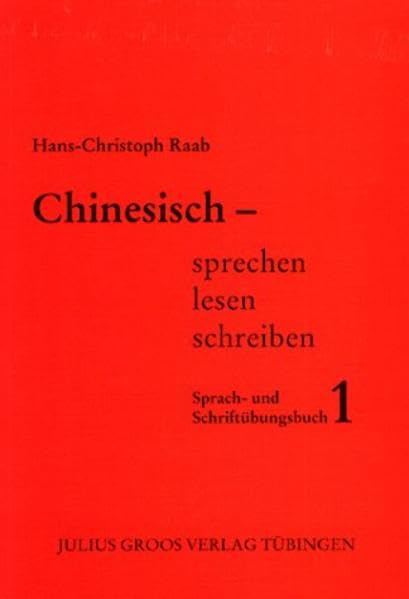 Chinesisch sprechen, lesen, schreiben. Sprach- und Schriftübungsbuch, Bd. 1 Learning & Reference