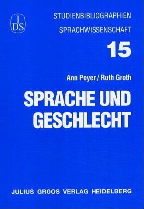 Sprache und Geschlecht (Studienbibliographien Sprachwissenschaft) Social Sciences
